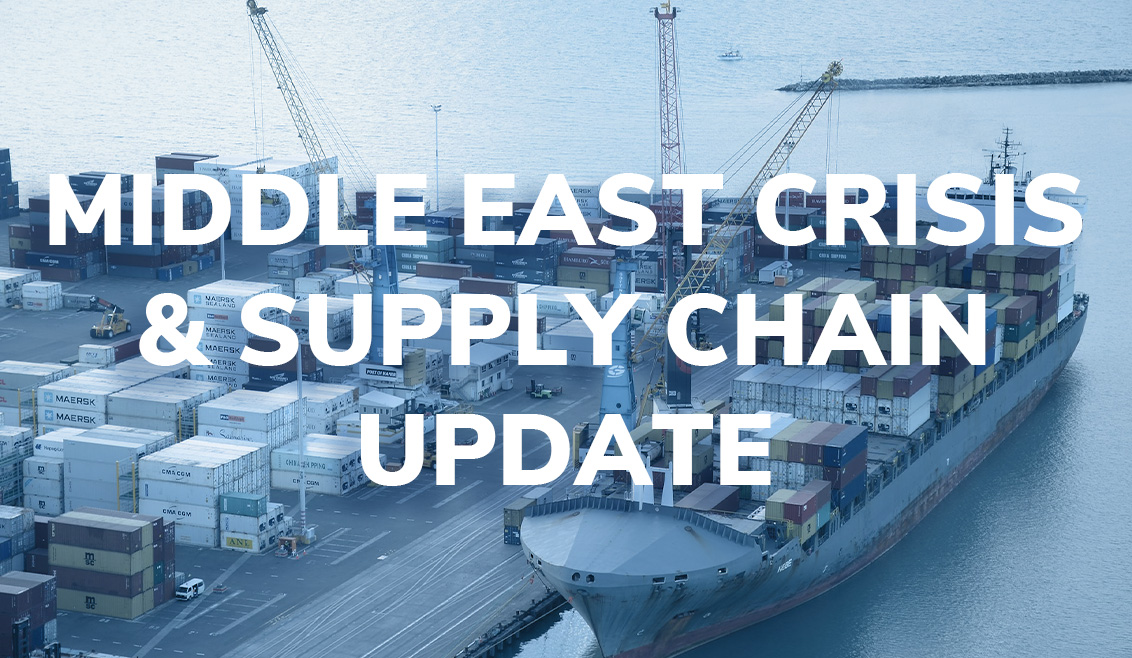 Middle East Crisis & Supply Chain Update